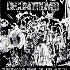 DECONDITIONED ‎– Overpopulation Begins And Ends With You EP (Vinyl)